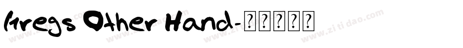 Gregs Other Hand字体转换